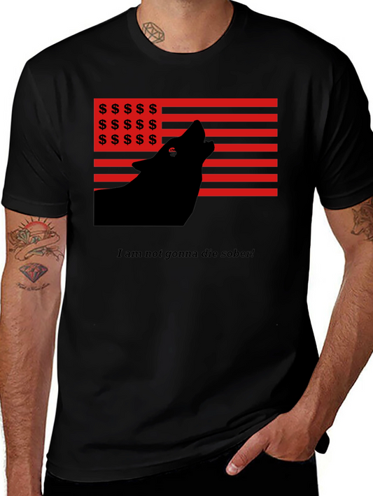 Wolf USA Flag Graphic Tee - I am Not Gonna Die Sober