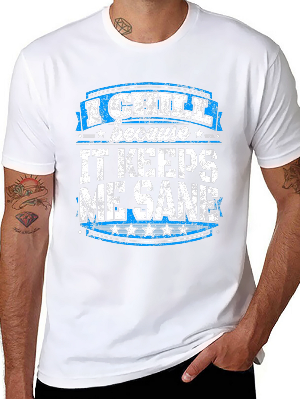 I Chill Because It Keeps Me Sane Graphic T-Shirt