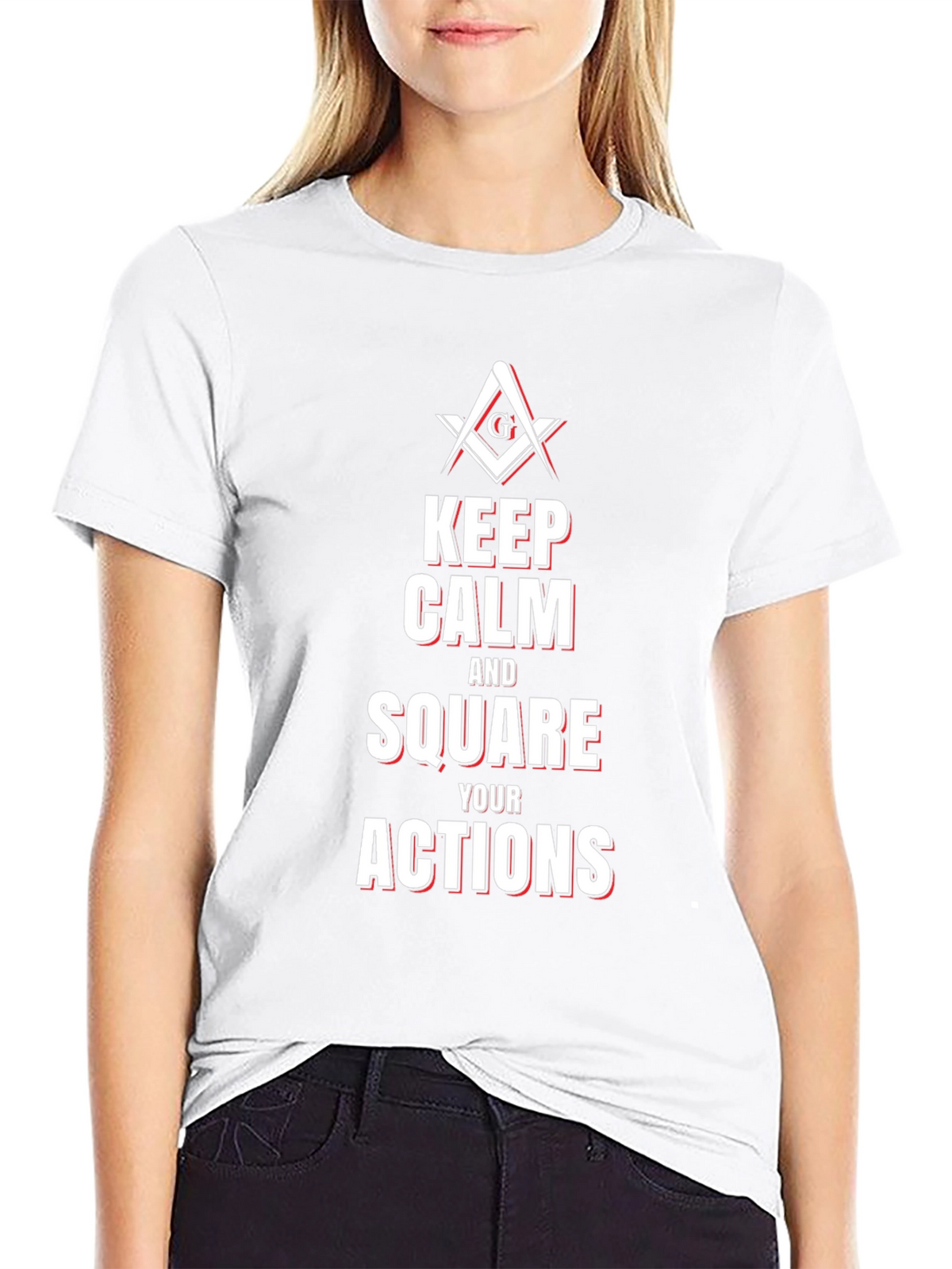 Keep Calm and Square Your Actions Masonic T-Shirt