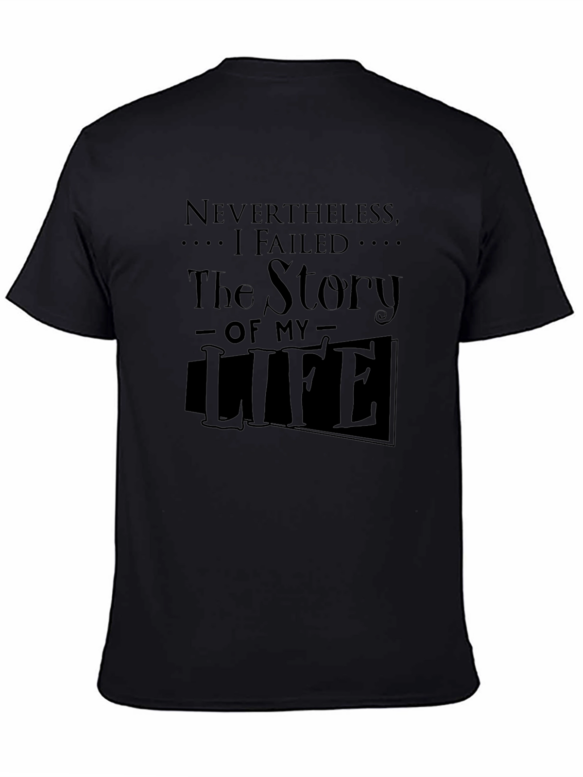 Nevertheless I Failed T-Shirt
