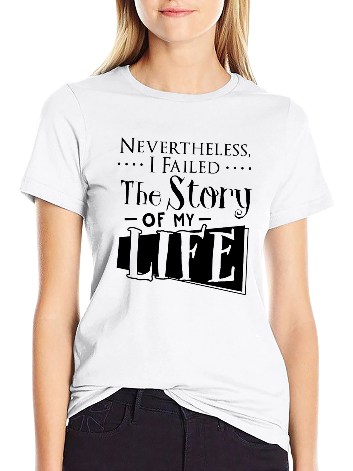 Nevertheless I Failed T-Shirt