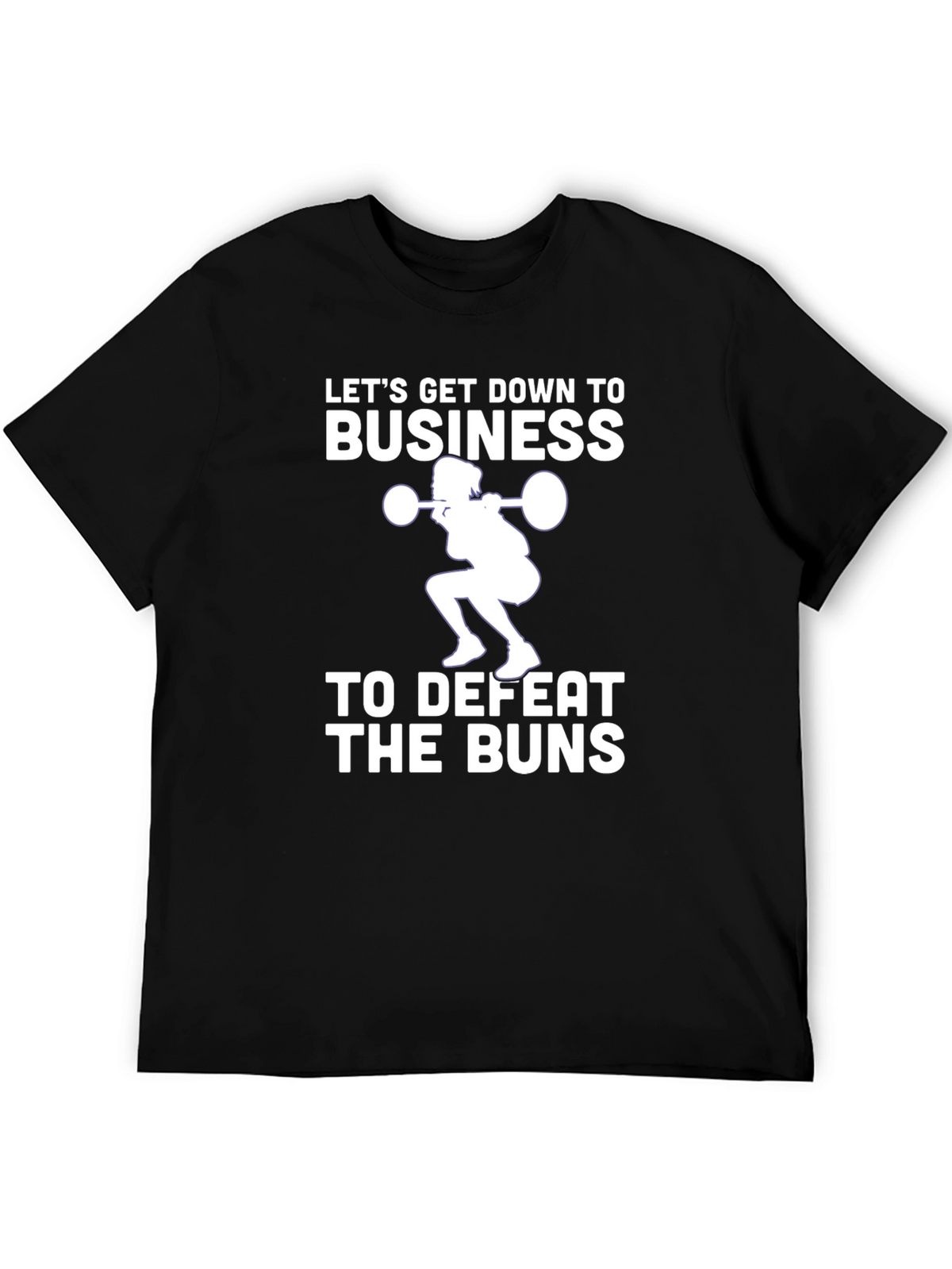 Lets Get Down to Business Workout T-Shirt