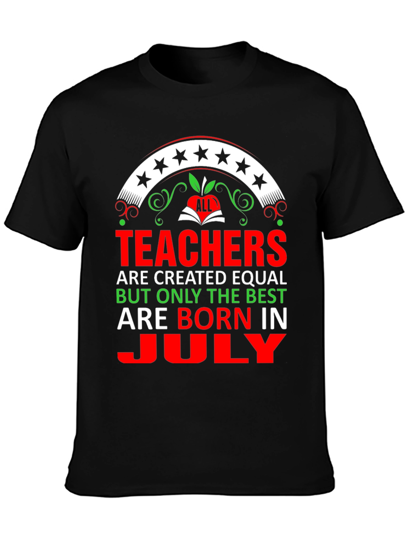 Teachers Born in July T-Shirt