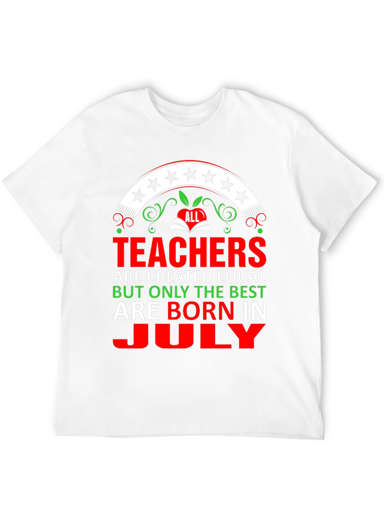 Teachers Born in July T-Shirt