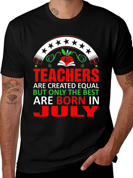 Teachers Born in July T-Shirt