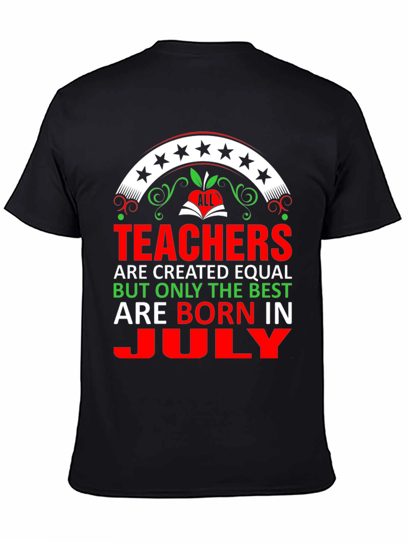 Teachers Born in July T-Shirt