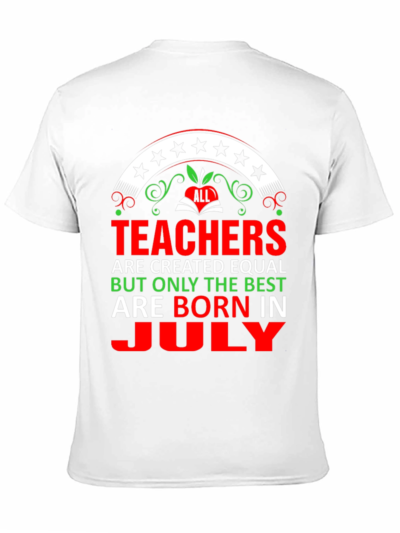 Teachers Born in July T-Shirt