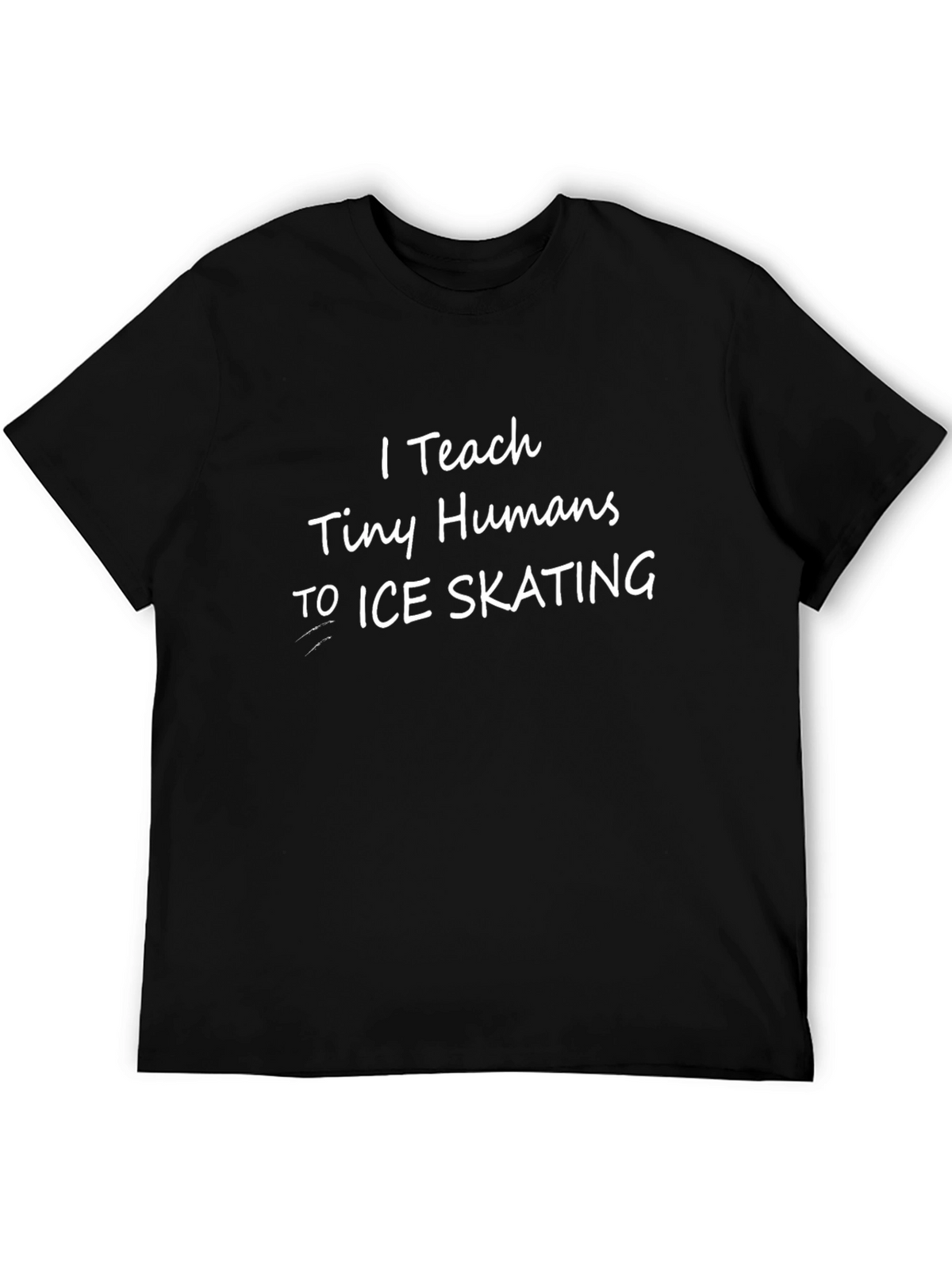 I Teach Tiny Humans To Ice Skating T-Shirt
