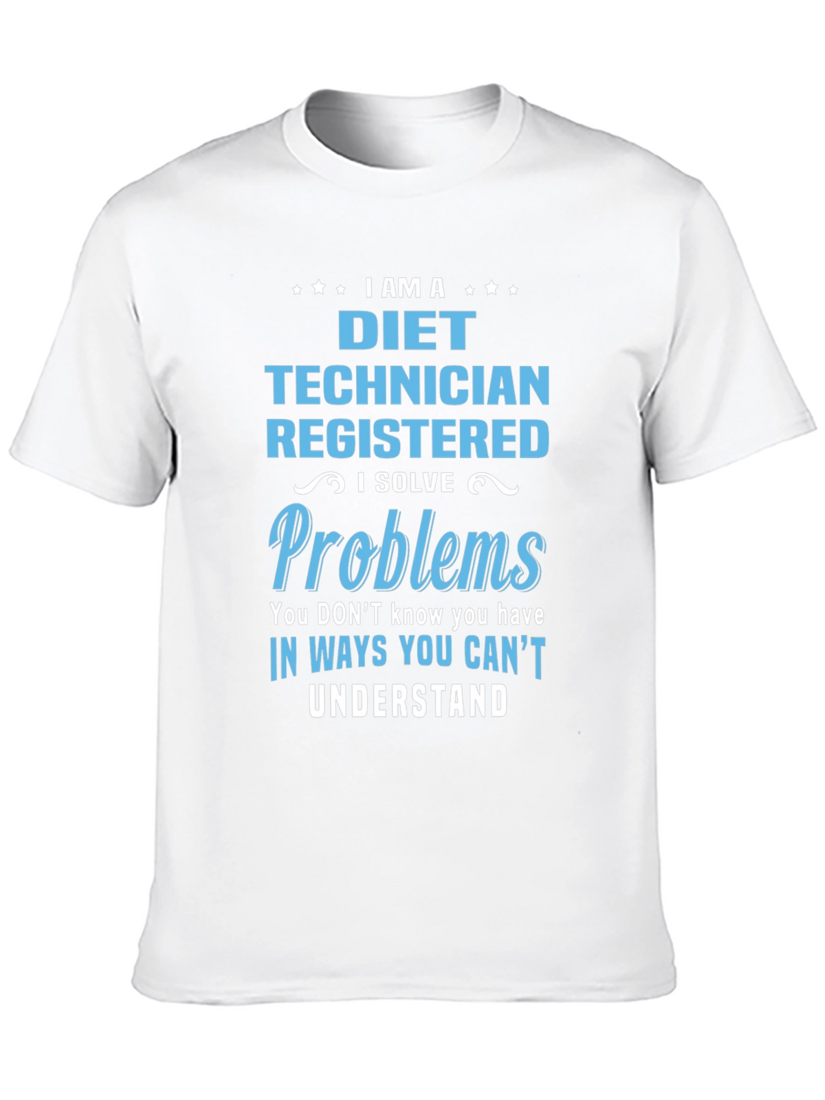 I Am a Diet Technician T-Shirt