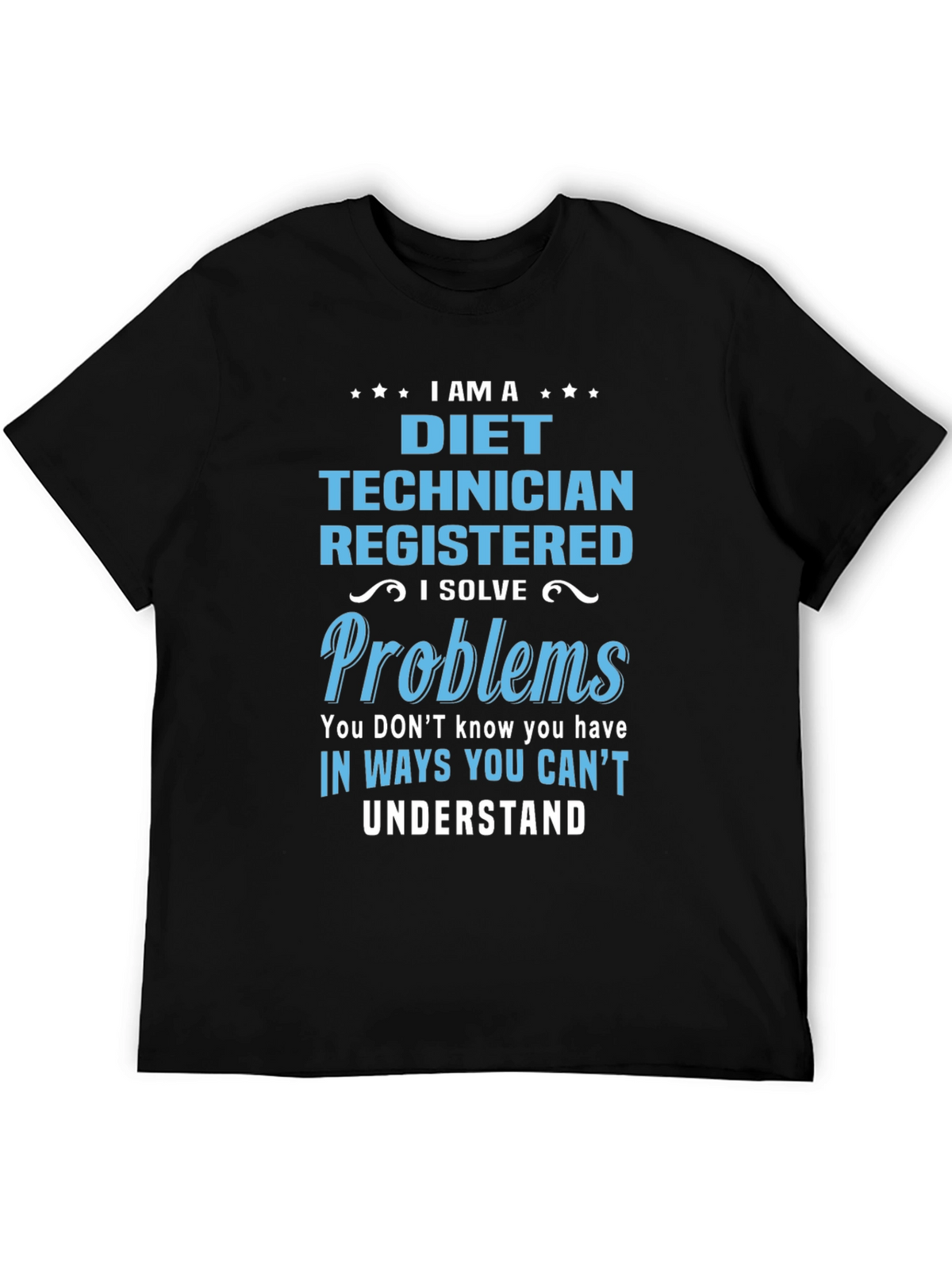 I Am a Diet Technician T-Shirt