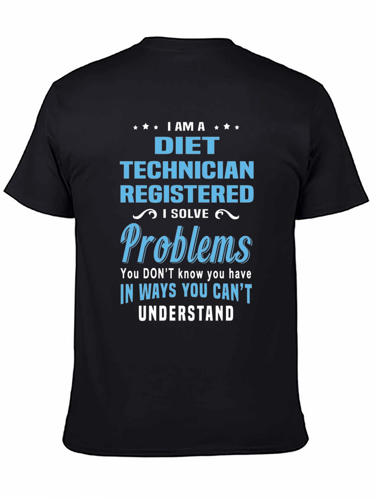 I Am a Diet Technician T-Shirt