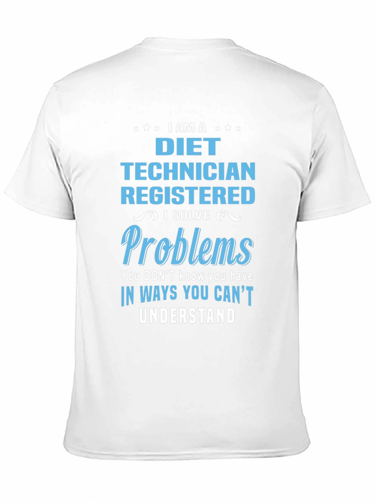 I Am a Diet Technician T-Shirt