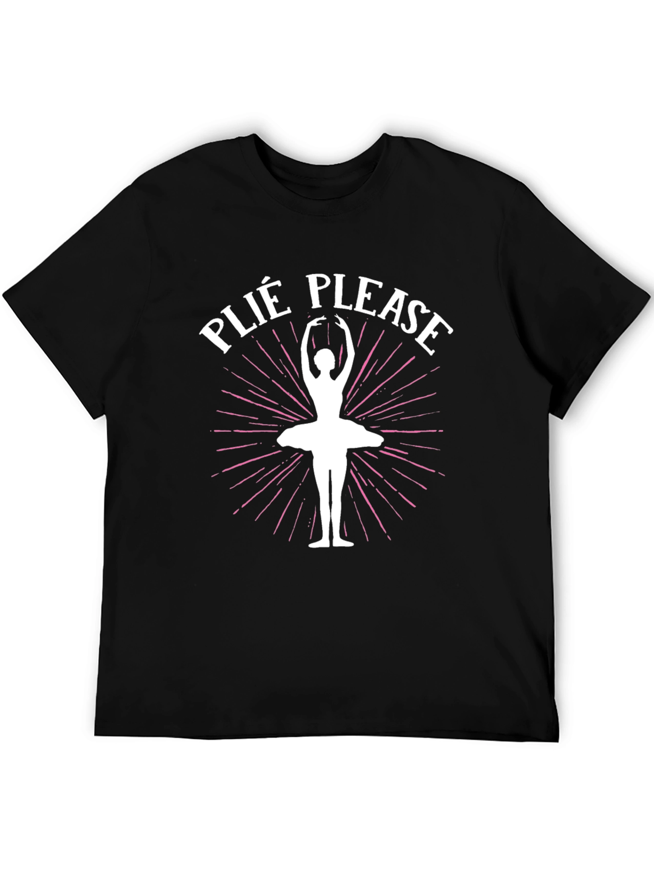 Plie Please Ballet T-Shirt - Dance Lover Tee