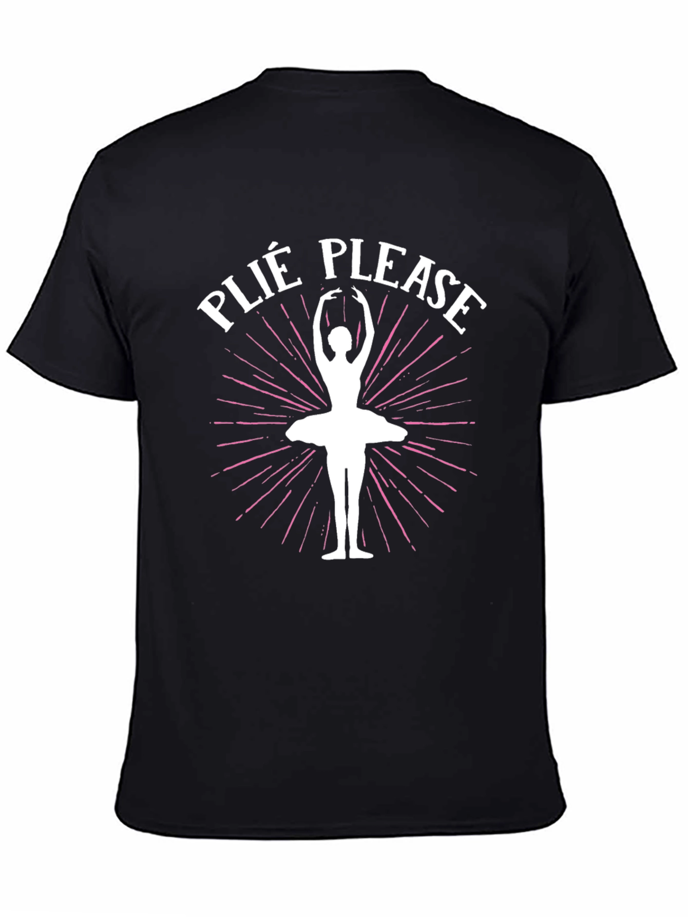 Plie Please Ballet T-Shirt - Dance Lover Tee