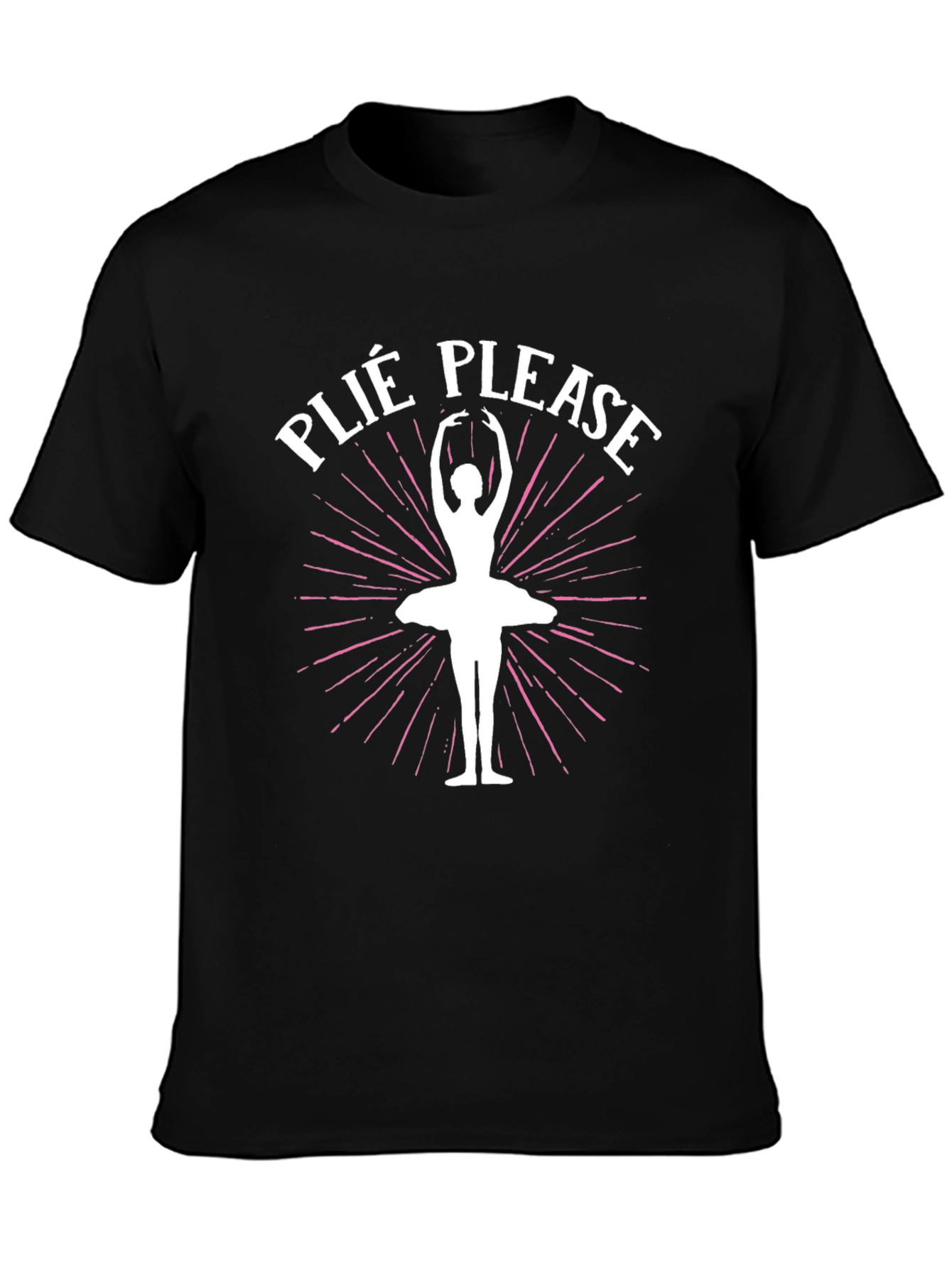 Plie Please Ballet T-Shirt - Dance Lover Tee