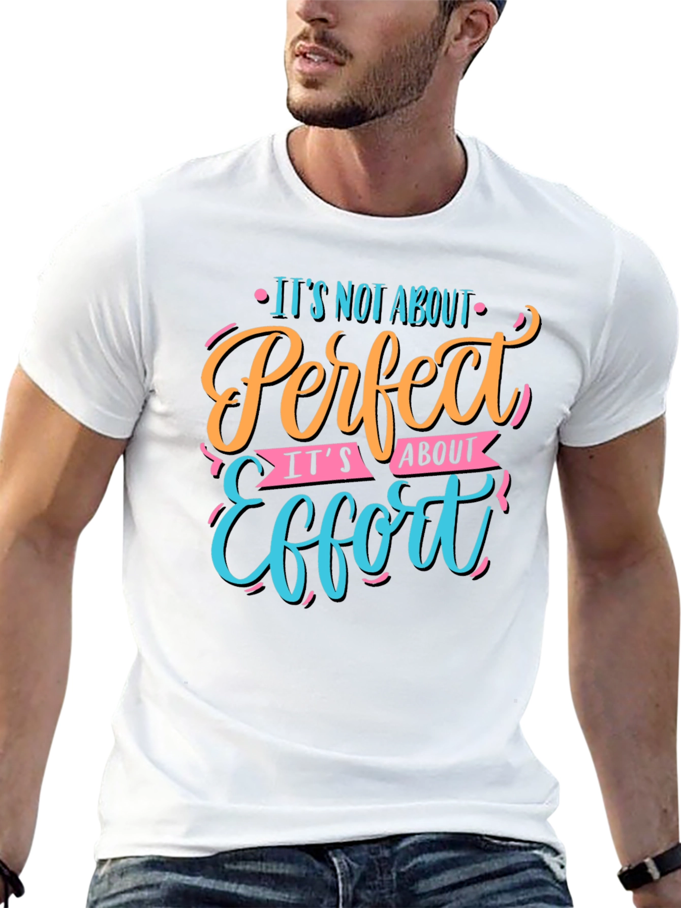 Perfect Effort Motivational Graphic T-Shirt