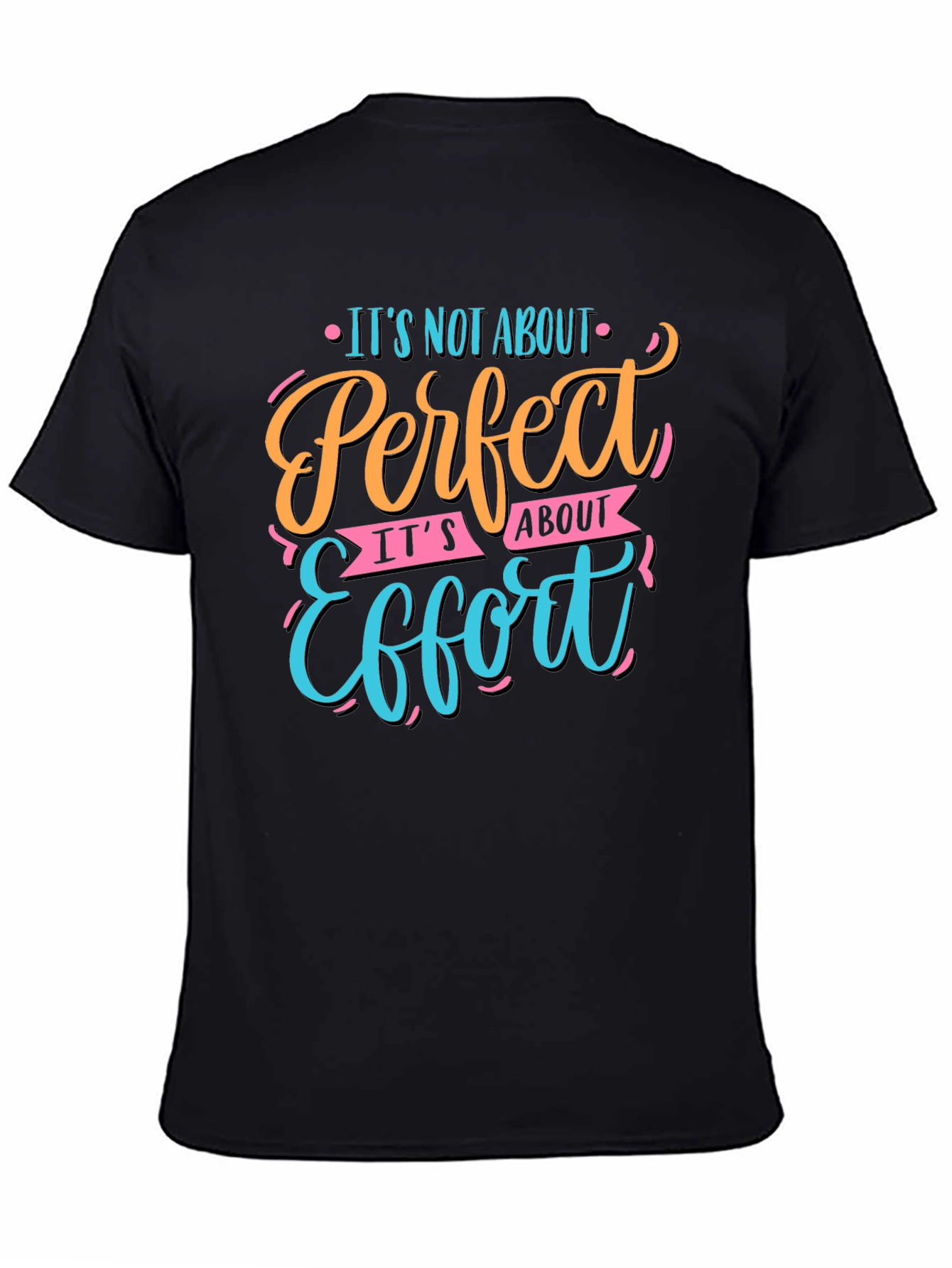 Perfect Effort Motivational Graphic T-Shirt
