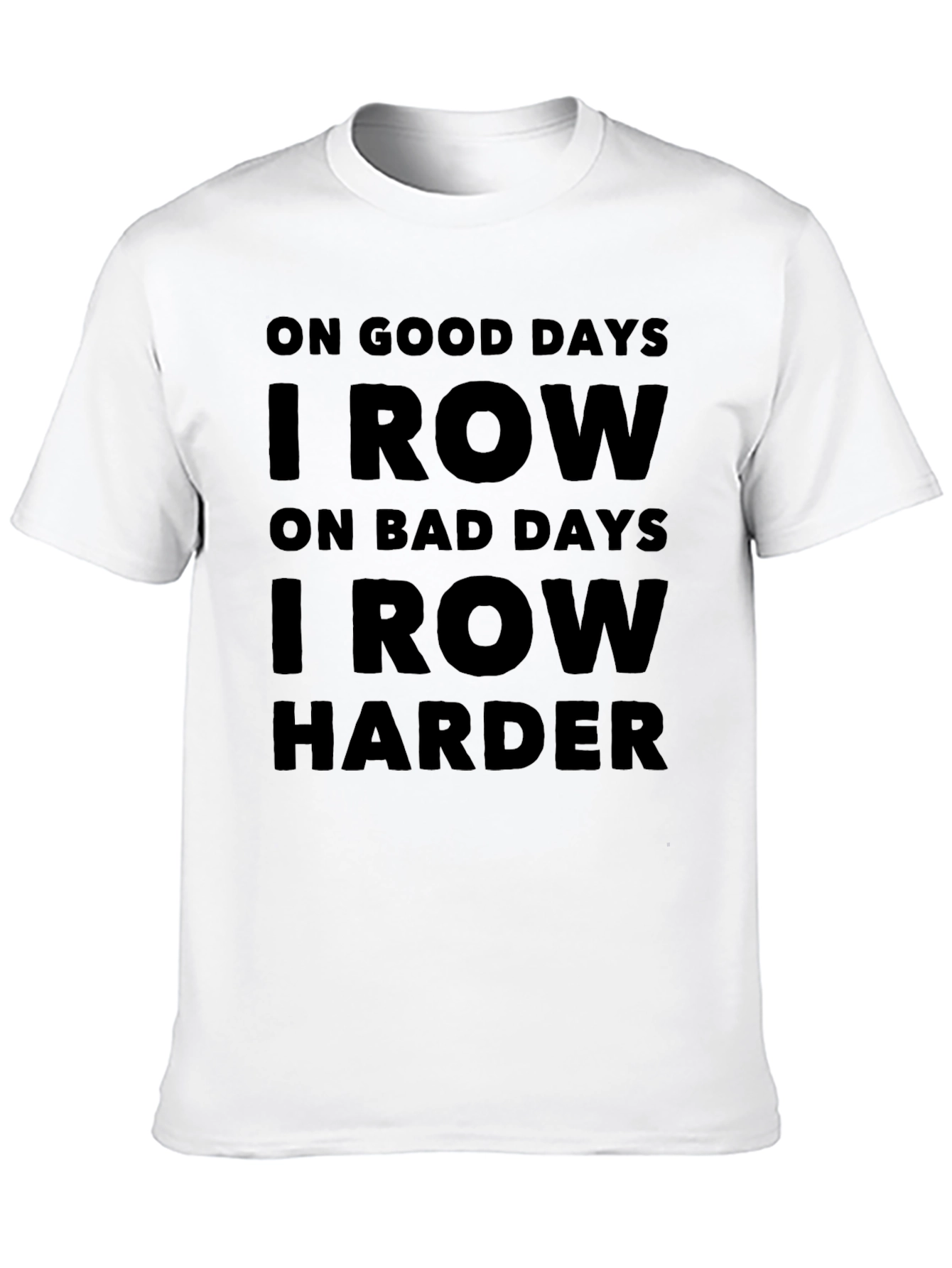 Rowing Motivation T-Shirt - I Row Harder Black