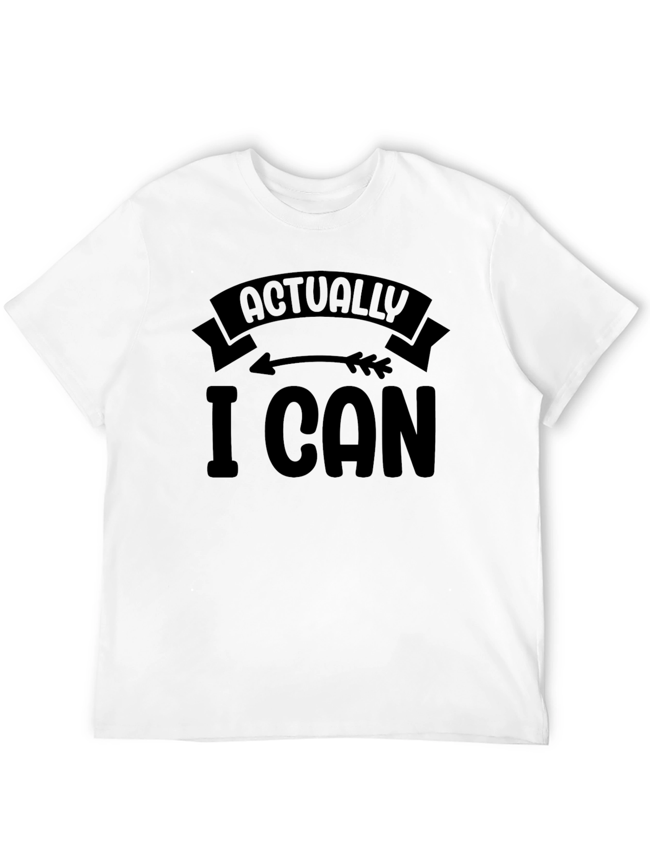 Actually I Can Graphic Tee - Motivational Mens T-Shirt