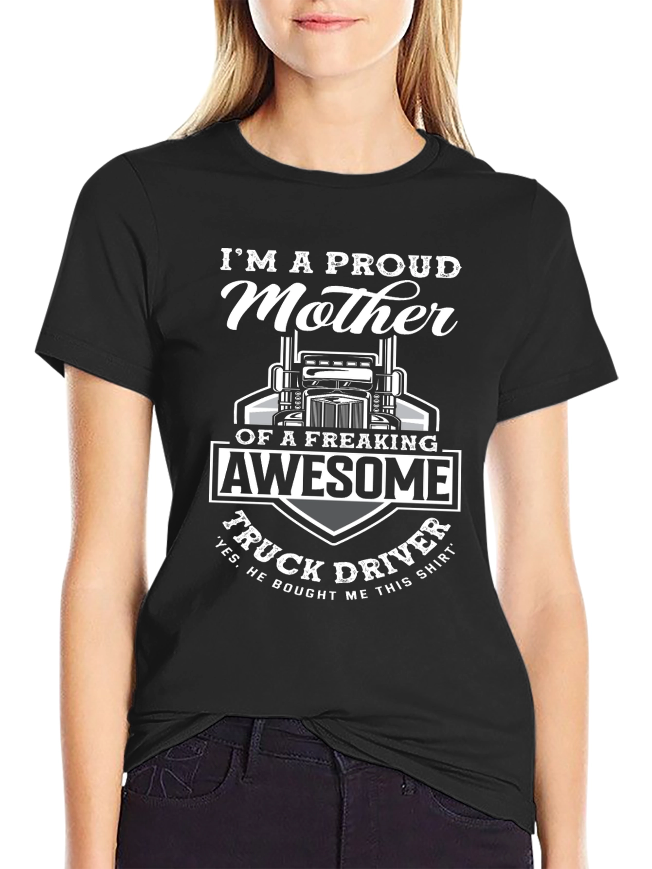 Proud Mother of an Awesome Truck Driver T-Shirt