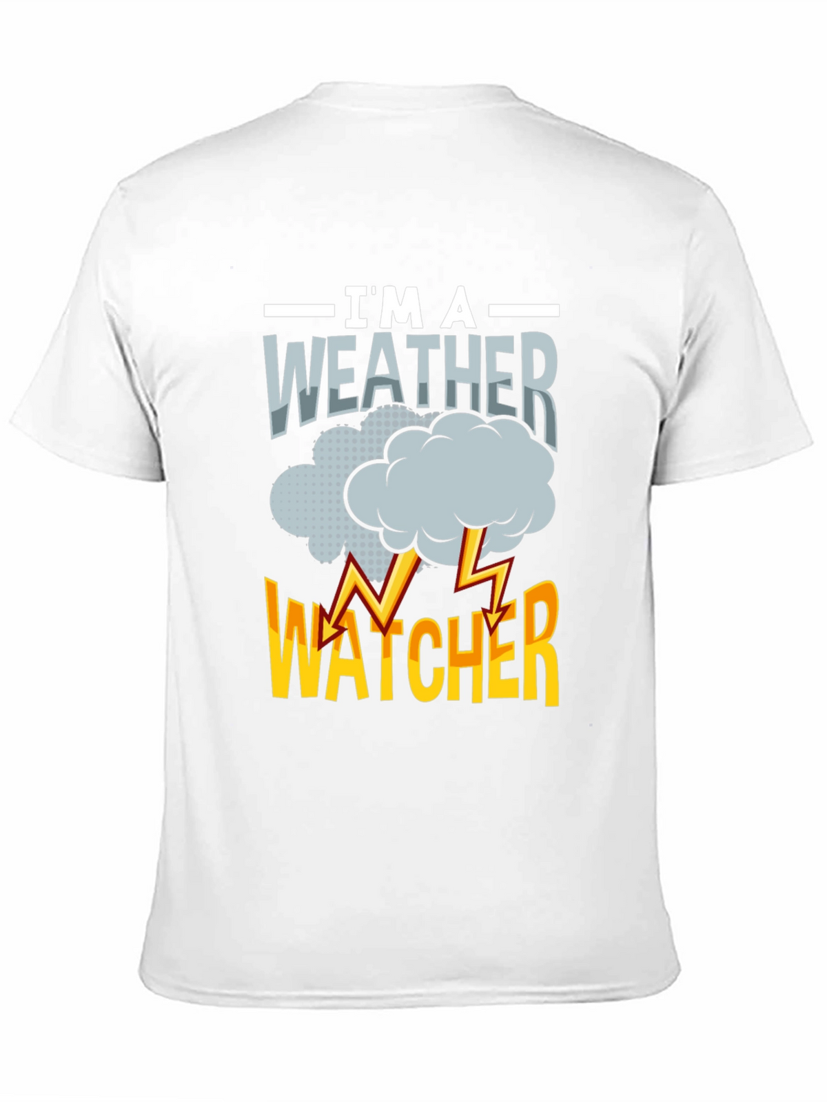 Im a Weather Watcher Graphic T-Shirt