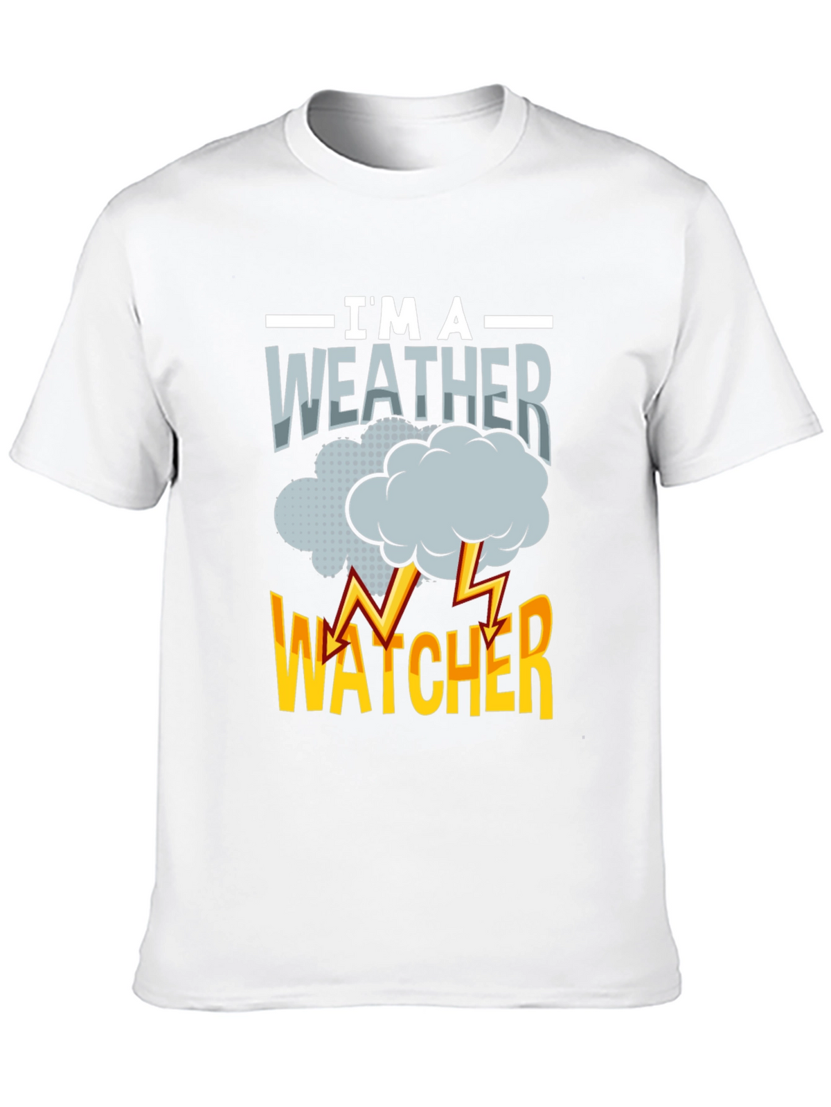 Im a Weather Watcher Graphic T-Shirt