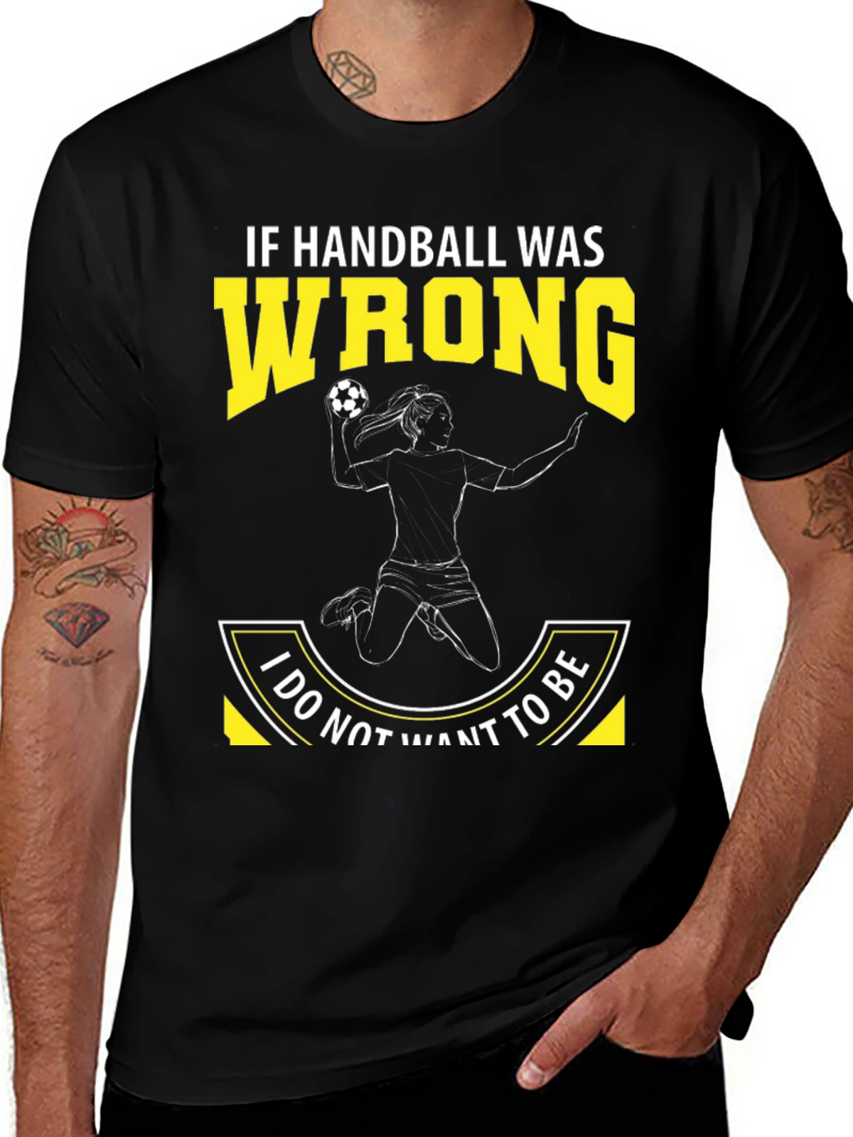 Handball Graphic Tee: If Handball Was Wrong