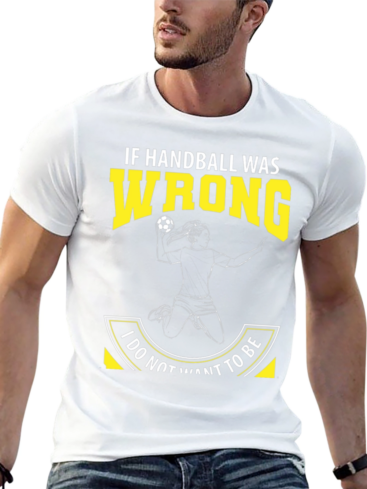 Handball Graphic Tee: If Handball Was Wrong