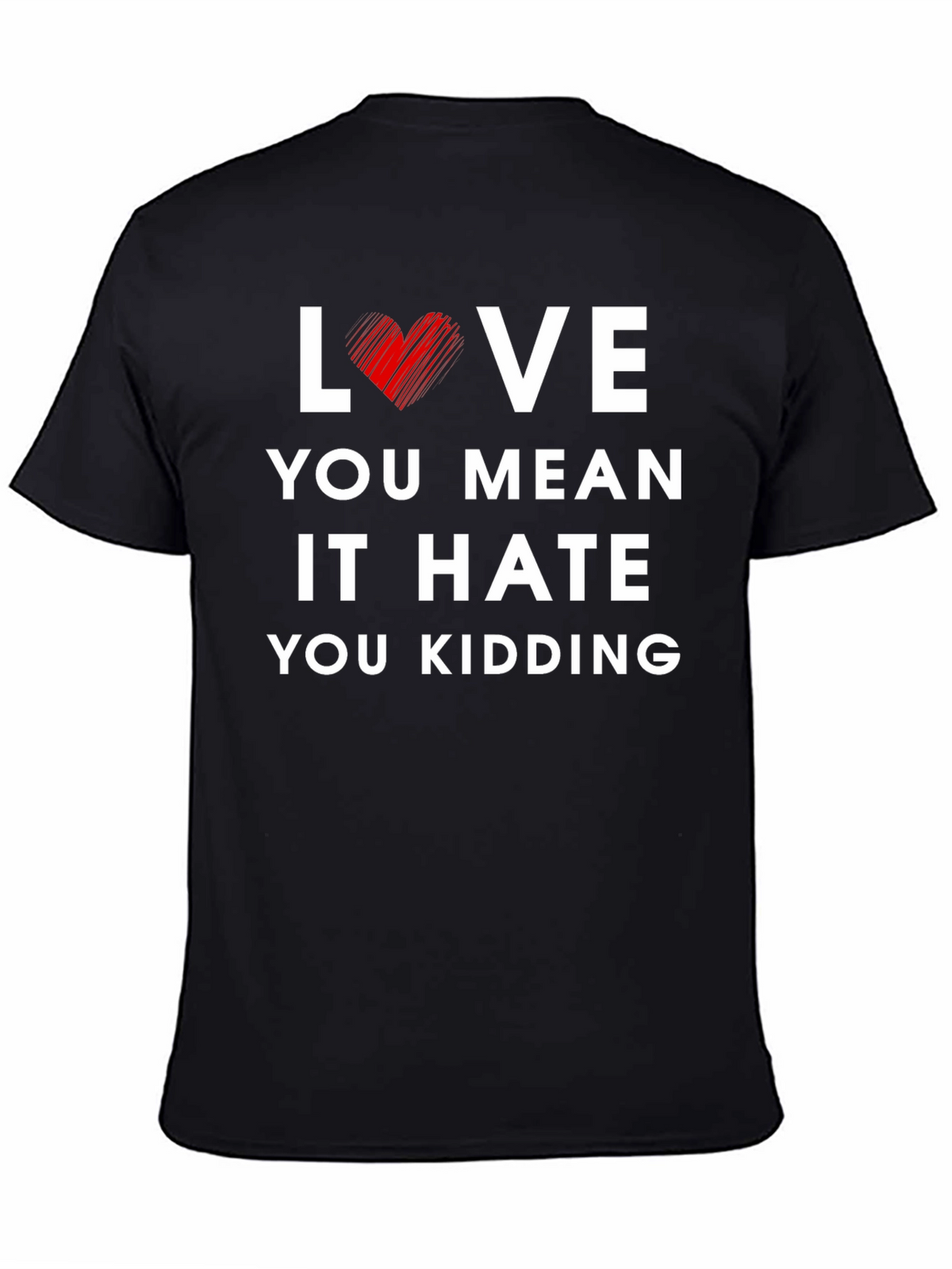 Love You Mean It Graphic Tee