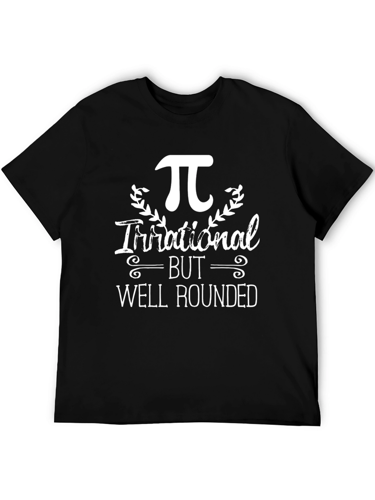Irrational but Well Rounded Pi T-Shirt