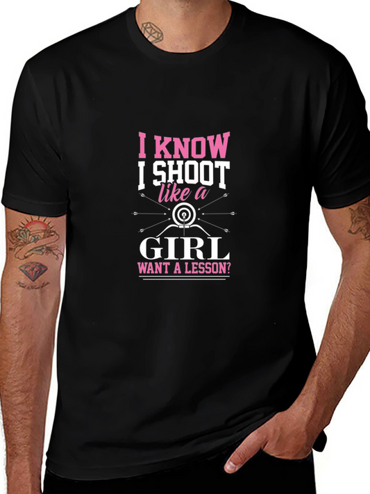 I Know I Shoot Like a Girl T-Shirt - Archery Tee