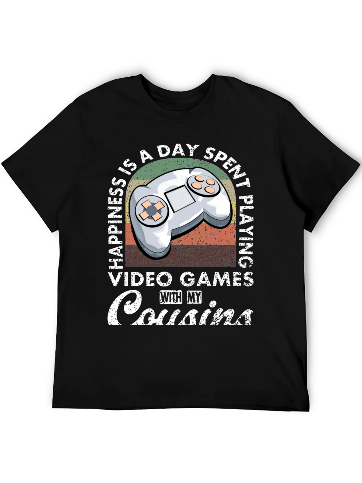 Happiness is Playing Video Games with Cousins T-Shirt