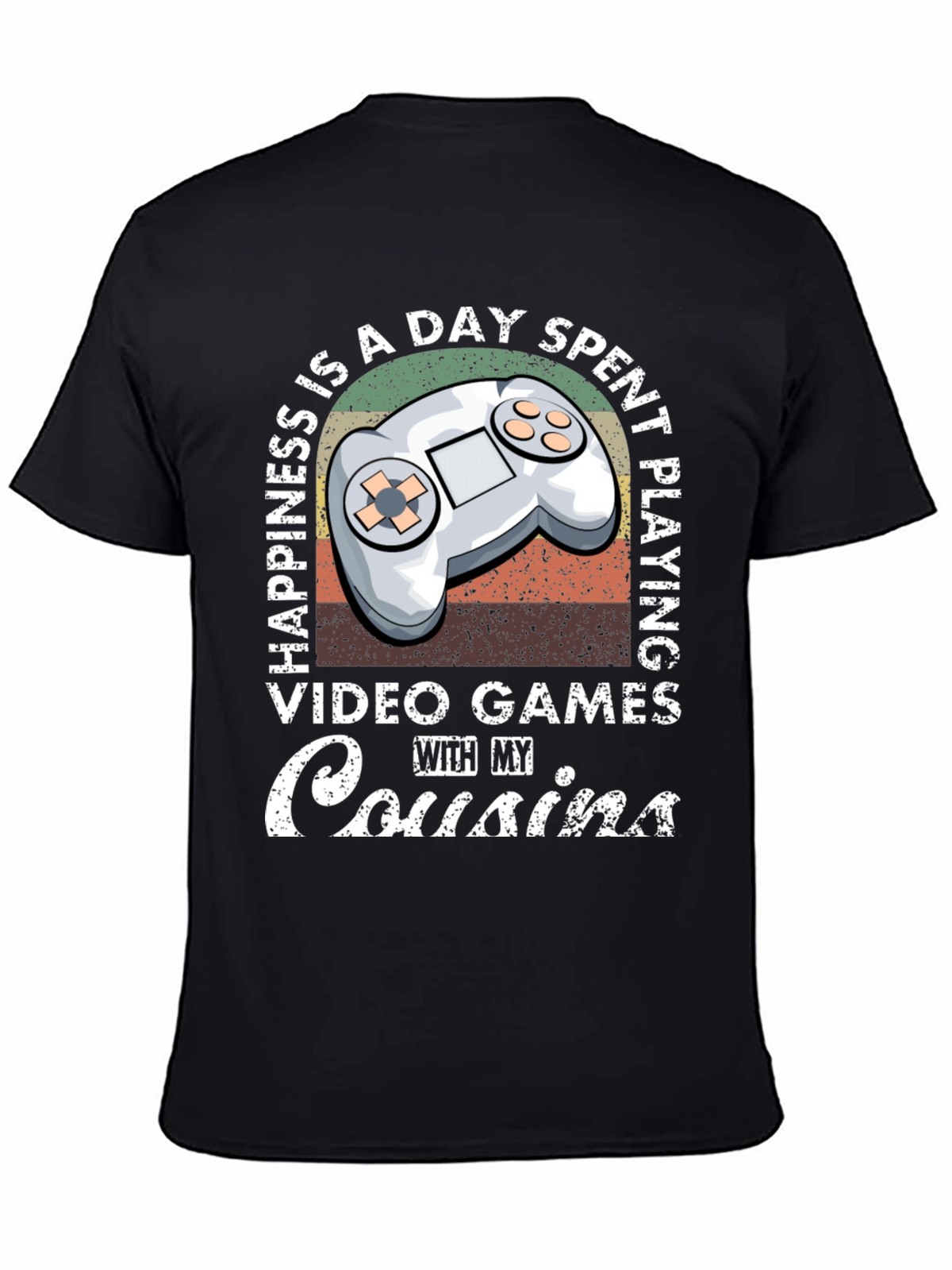 Happiness is Playing Video Games with Cousins T-Shirt
