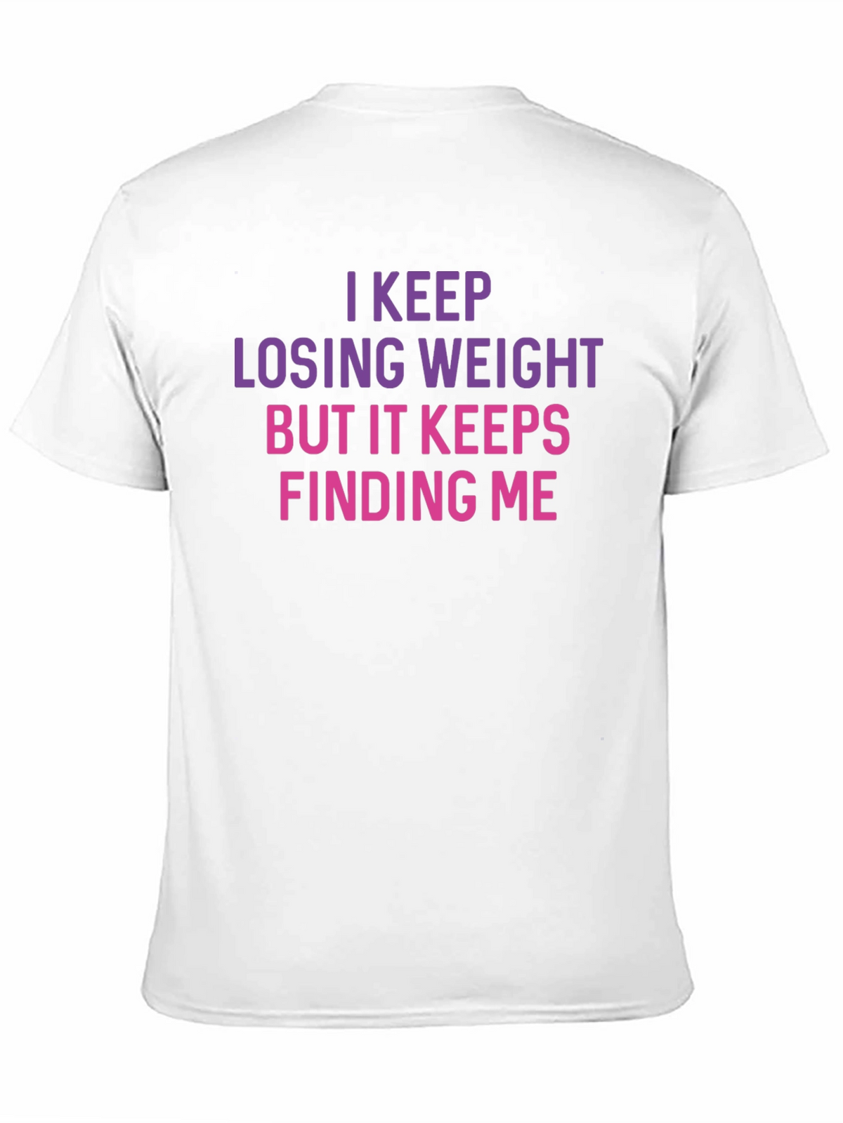 Funny Weight Loss T-Shirt: Keep Losing Weight