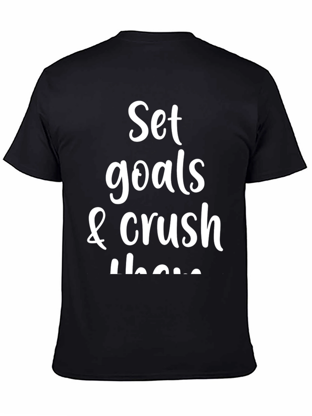 Motivational Set Goals & Crush Them Black T-Shirt