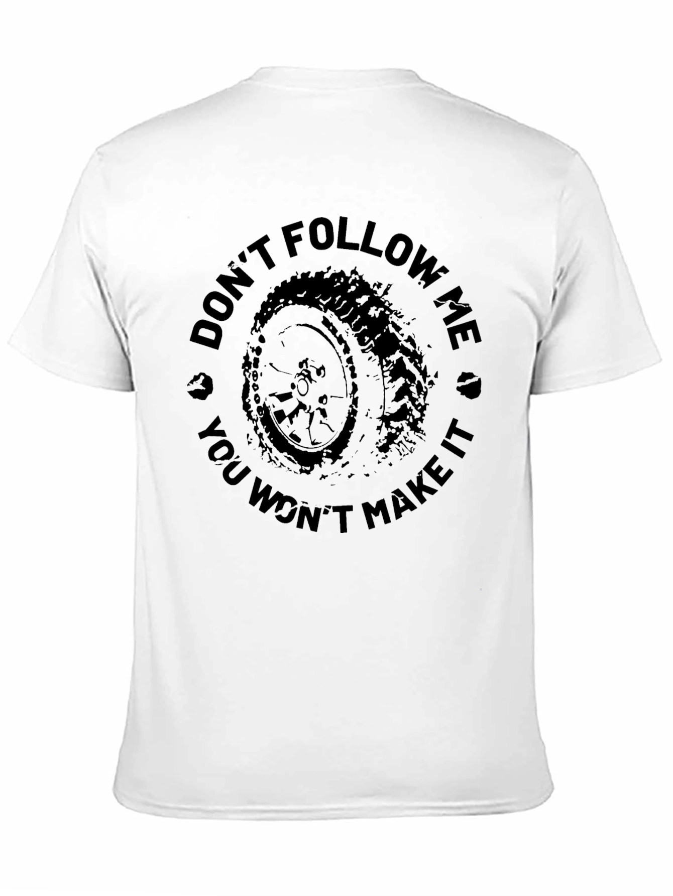 Dont Follow Me Tire Track Black T-Shirt