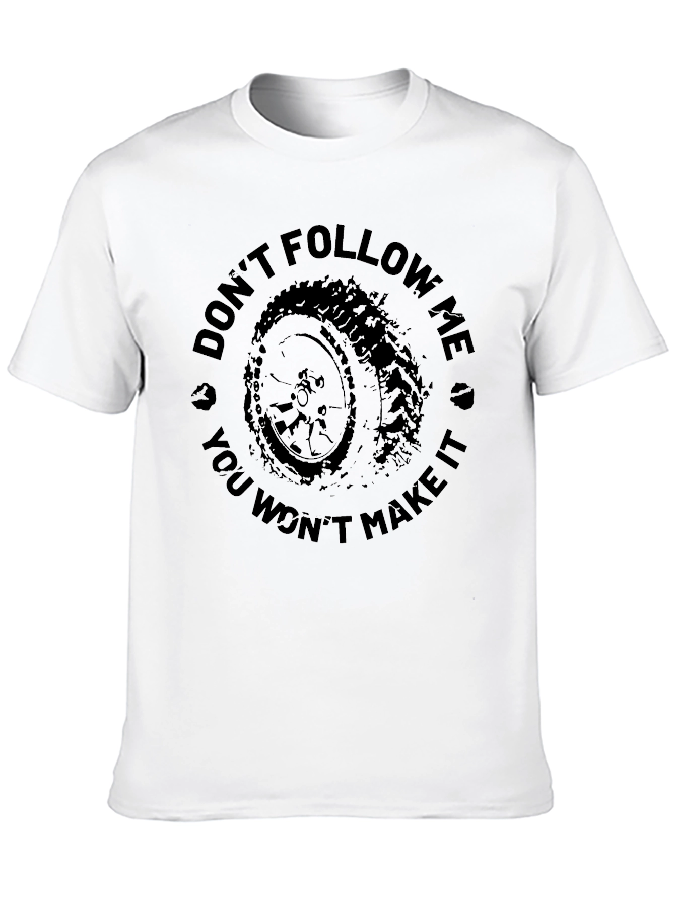 Dont Follow Me Tire Track Black T-Shirt
