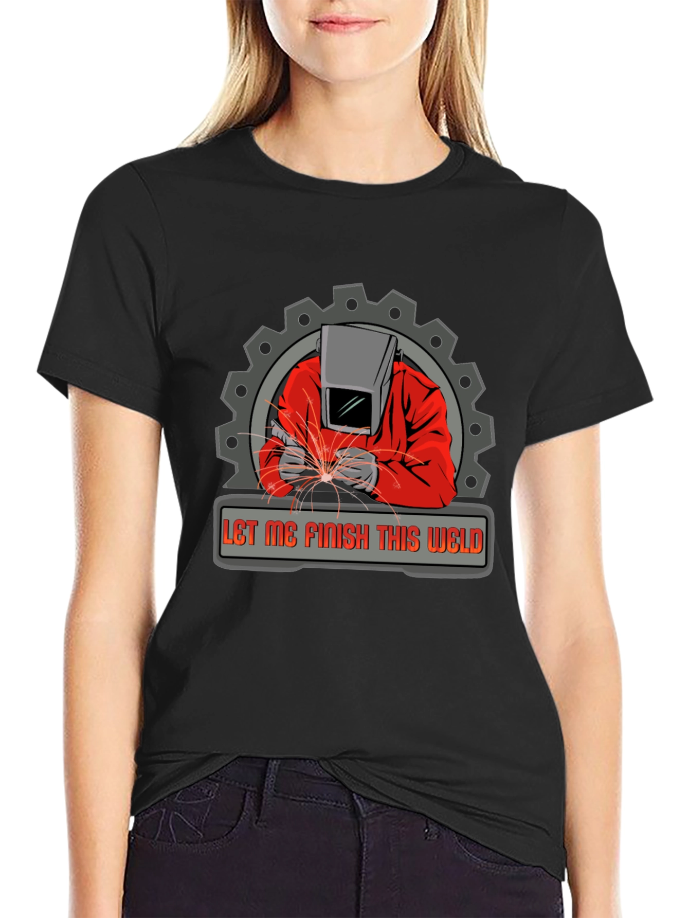 Welder Graphic Tee - Let Me Finish This Weld