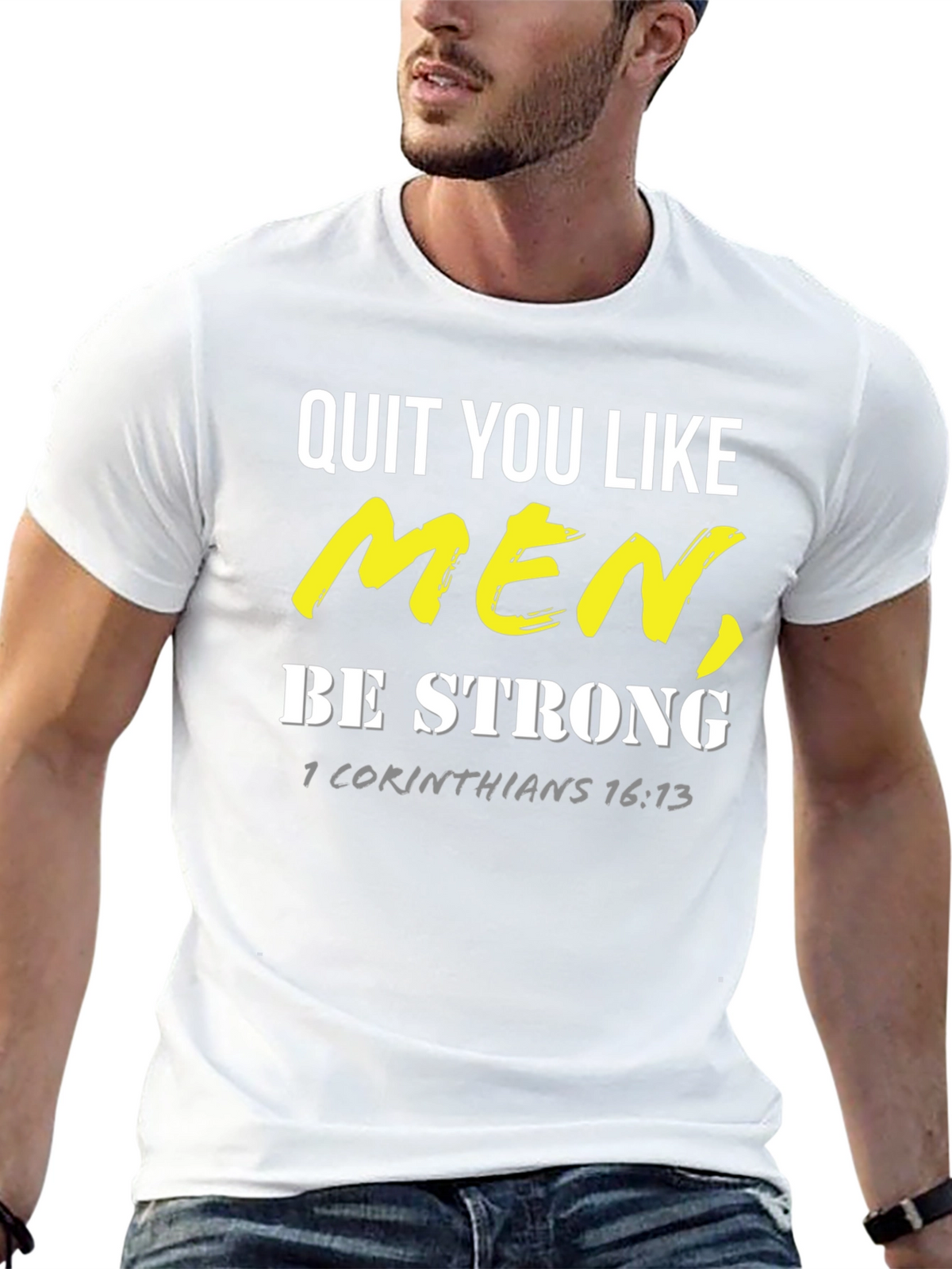 Quit You Like Men T-Shirt