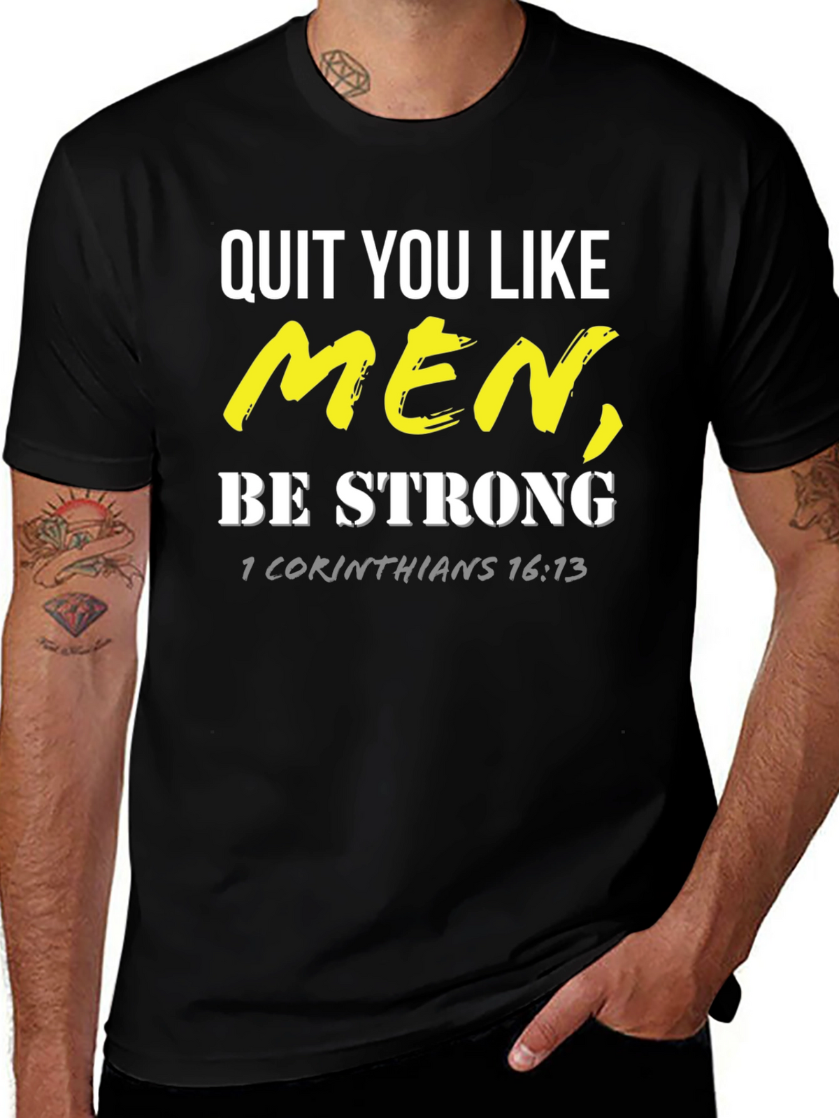 Quit You Like Men T-Shirt