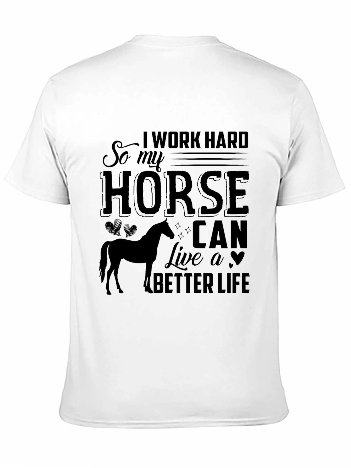 Work Hard for My Horse Tee
