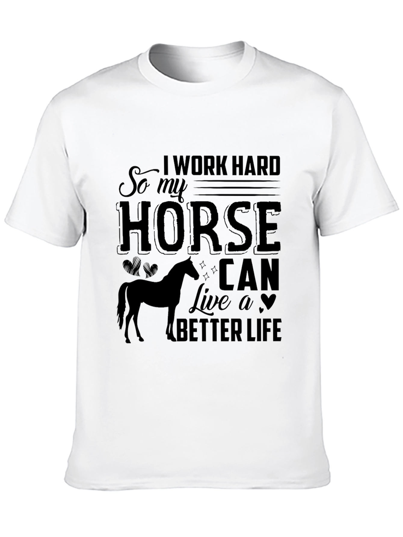 Work Hard for My Horse Tee