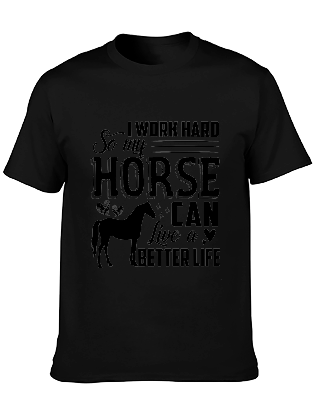 Work Hard for My Horse Tee