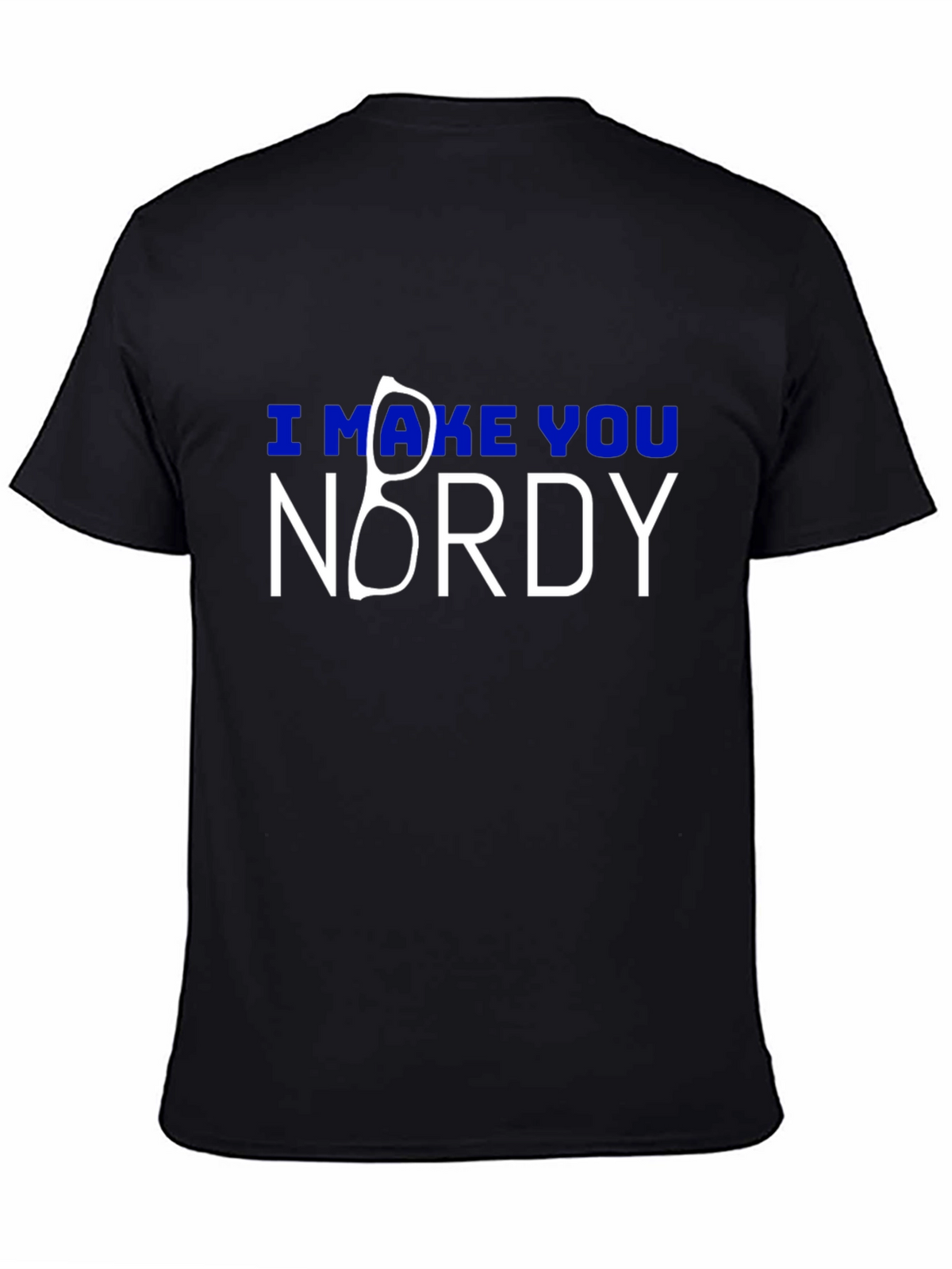 I Make You Nordy T-Shirt