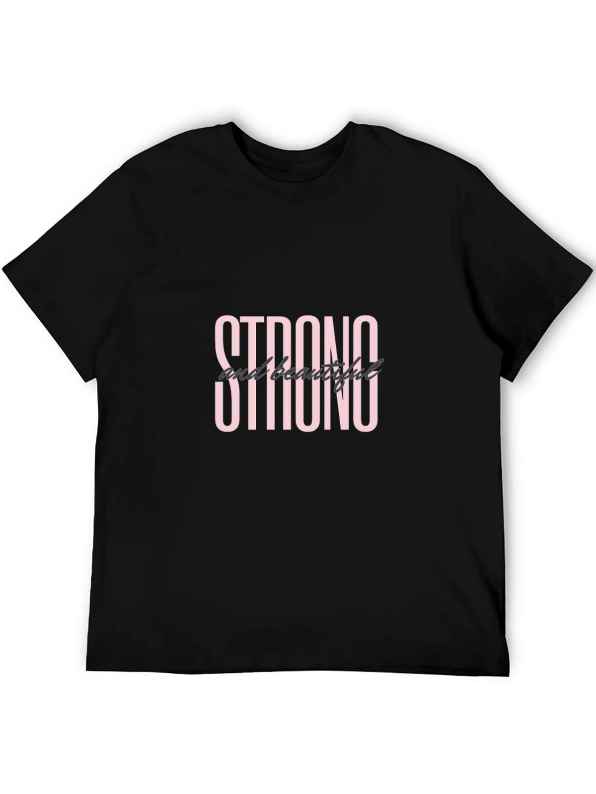Strong and Beautiful Black Graphic Tee