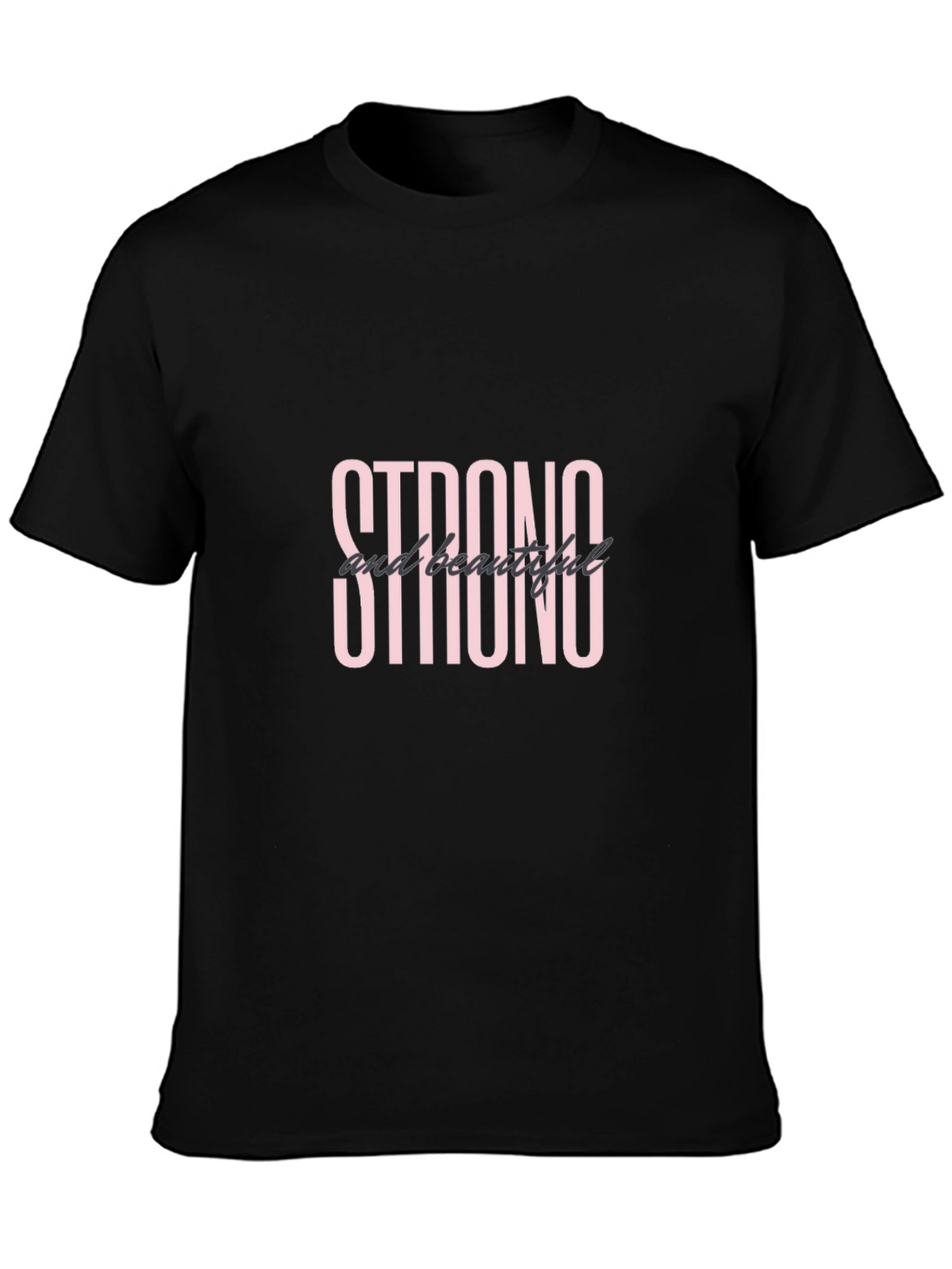 Strong and Beautiful Black Graphic Tee