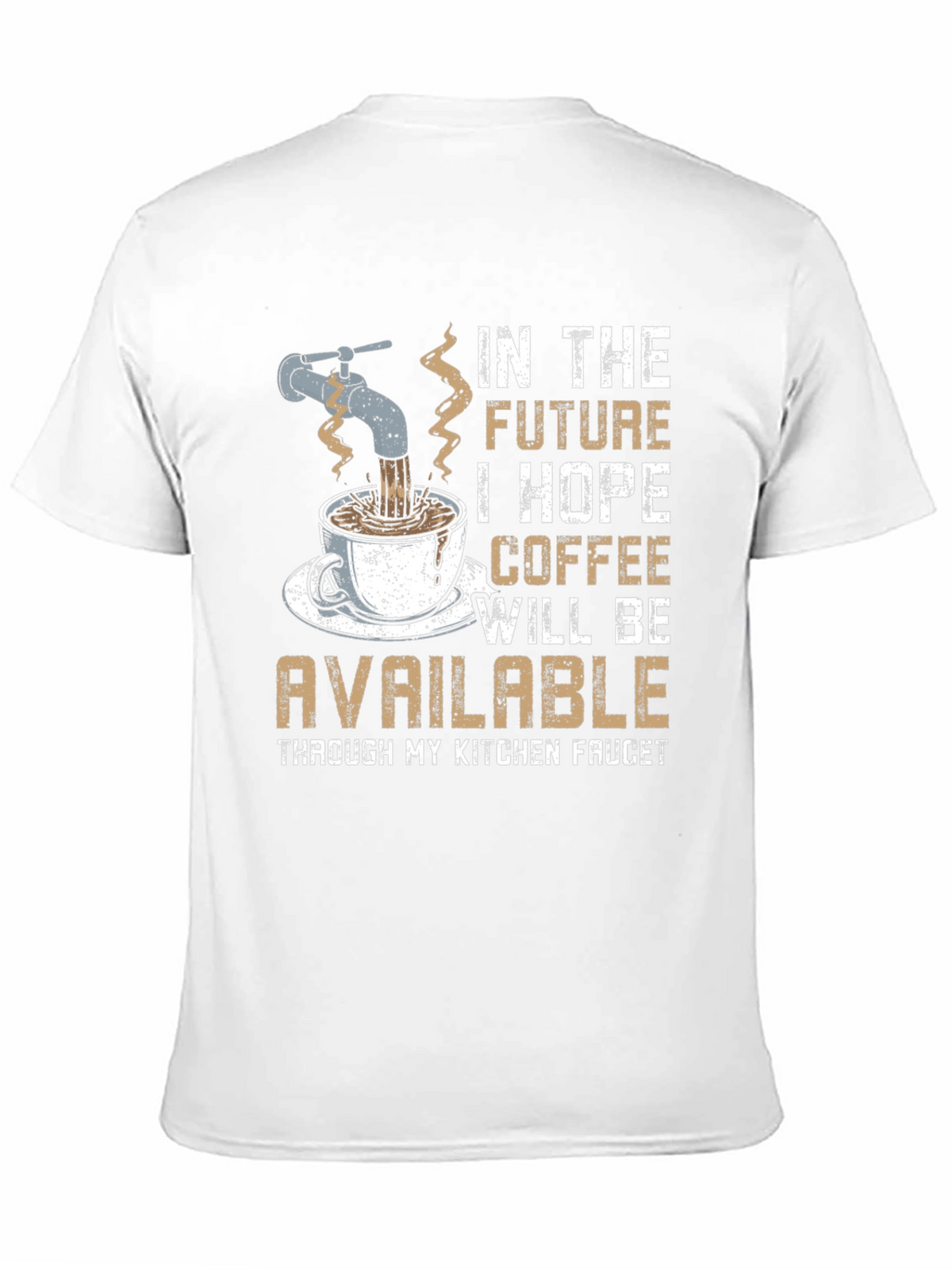 Funny Coffee T-Shirt: Kitchen Faucet Design