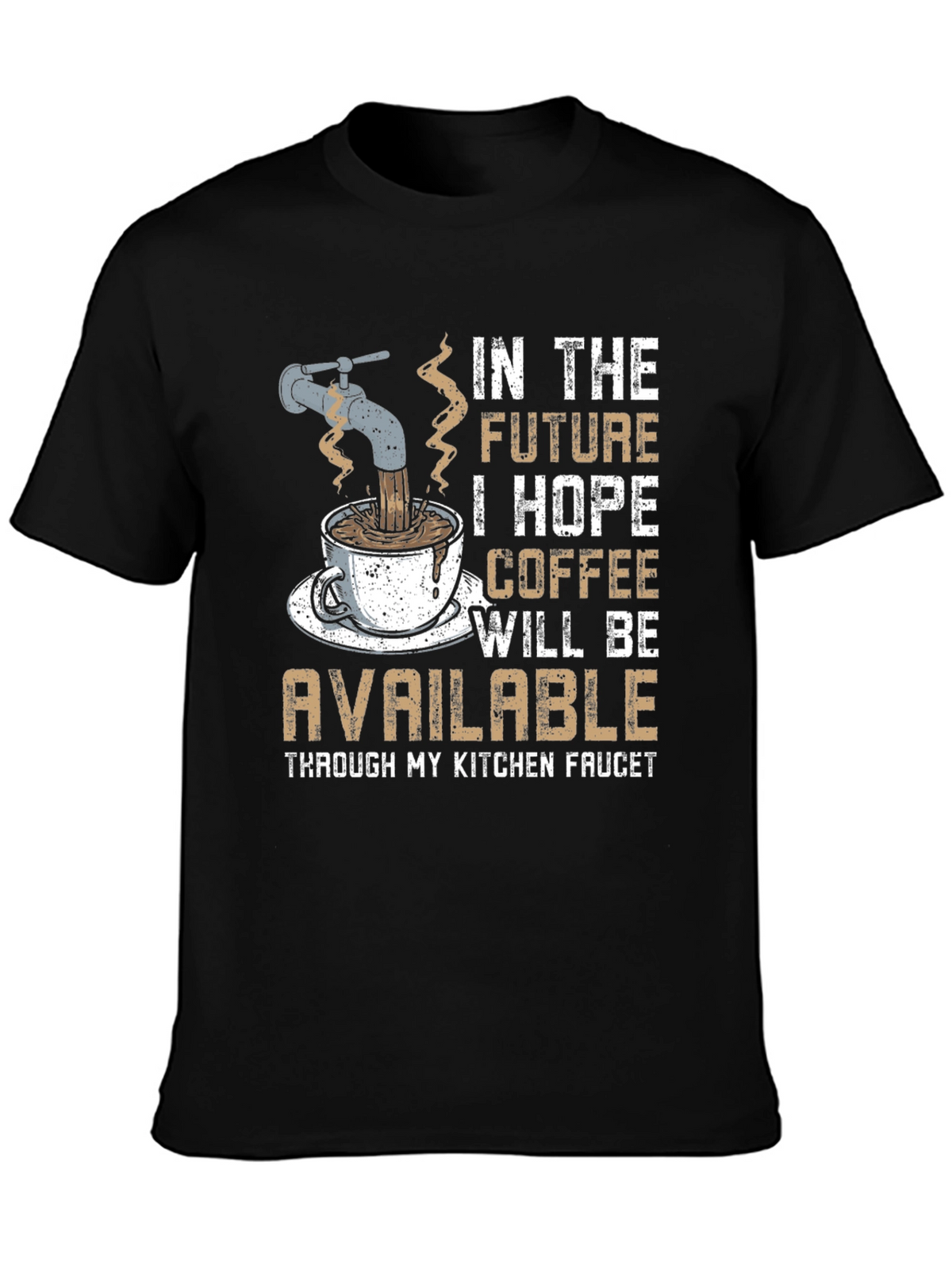 Funny Coffee T-Shirt: Kitchen Faucet Design
