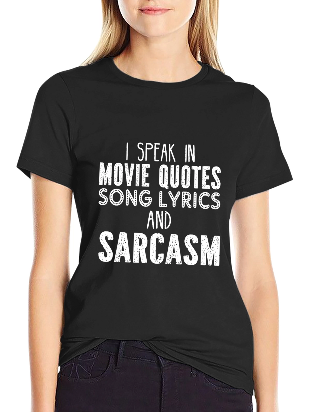 Movie Quotes & Sarcasm T-Shirt - Funny Statement Tee