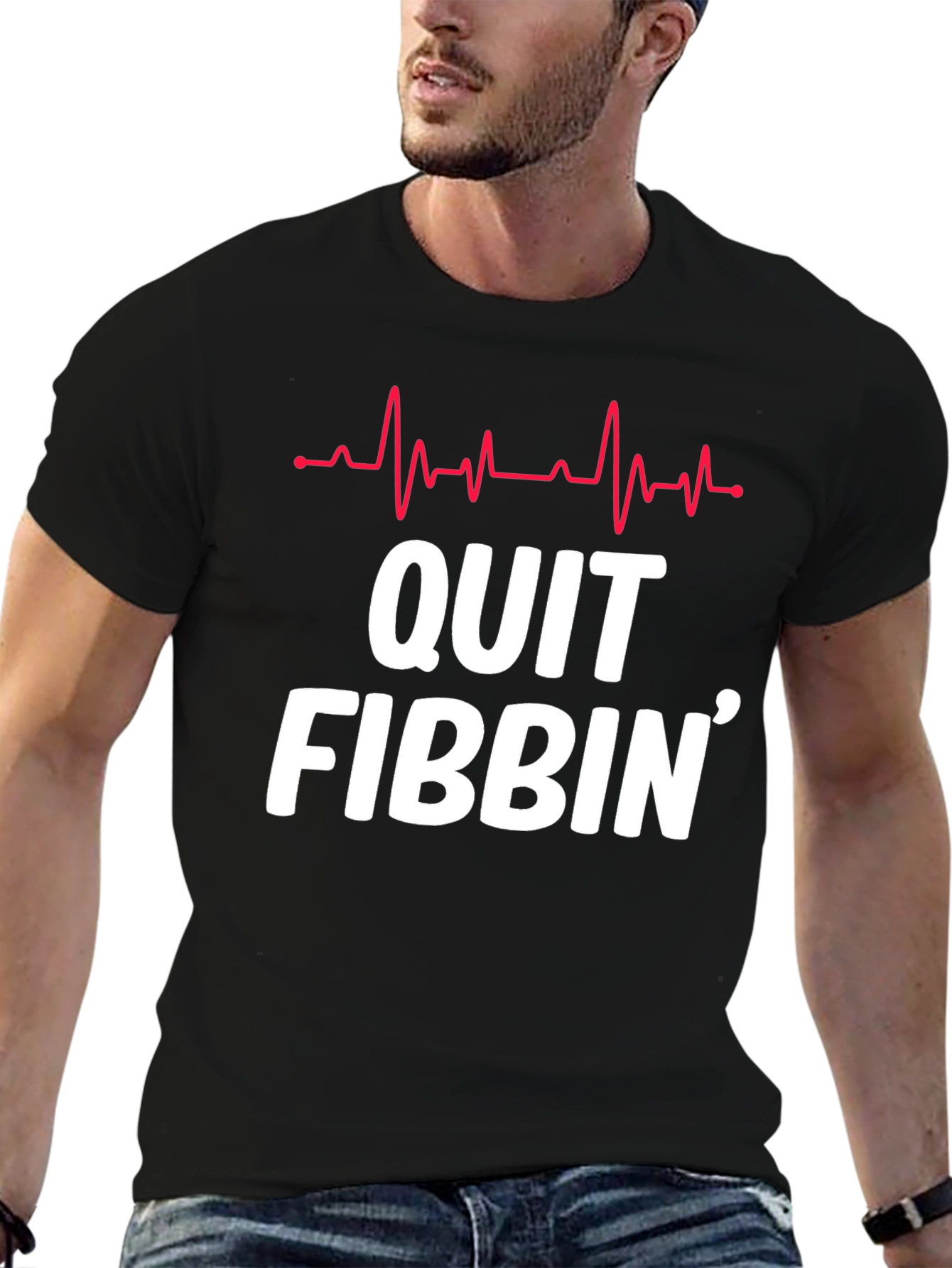 Quit Fibbin Graphic Tee - Fun Novelty T-Shirt